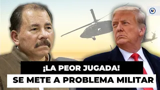 ❗⚠️ Ortega entra al JUEGO MILITAR contra EE. UU y COMPLICA su panorama
