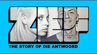 ZEF: THE STORY OF DIE ANTWOORD (DOCUMENTARY)