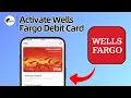How to Activate Wells Fargo Debit Card 2025