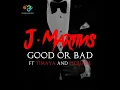 Good or Bad (feat. Timaya & P-Square)
