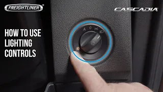 Freightliner Cascadia Instructional - Lighting Controls