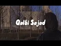 Download Lagu Qolbi Sajad - Lirik \u0026 Terjemahan | Viral di Tiktok