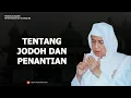 Download Lagu Tentang Jodoh dan Penantian - KH Ahmad Asrori Al Ishaqi