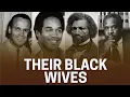 The Wives of Harry Belafonte O J Simpson Sidney Poitier Frederick Douglass and Clarence Thomas