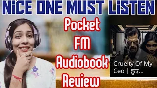 pocket fm audiobook cruelty of my ceo review audiobookreview newaudiobook review