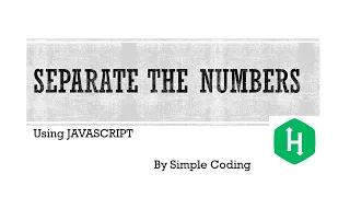 Hackerrank - Solved Separate the numbers using Javascript