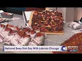 National Deep Dish Day With Labriola Chicago