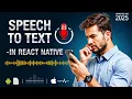 Speech to Text in React Native Voice Recognition App Tutorial 2025