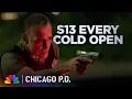 Season 13 s THRILLING Cold Opens Chicago P D NBC
