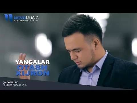 Download MP3 Otash Xijron - Yangalar | Оташ Хижрон - Янгалар (music version)