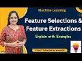 ML 7 Features Selections Feature Extractions with Examples