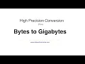 High Precision Conversion from Bytes to Gigabytes Bytes to GB Converter