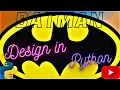 BATMAN design in Python IDLE Shell