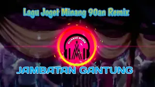 joget minang 90an remix jambatan gantung