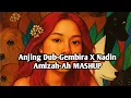 Download Lagu Ah x Gembira || Nadin Amizah X Anjing Dub-Gembira (Reggae Audio)