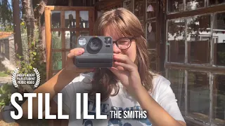 STILL ILL (by the smiths) | Student Music Video Adaptation