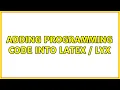 Adding programming code into LaTex LyX 5 Solutions