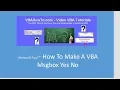 VBAHowTo Tip 6 How To Make A VBA Msgbox Yes No