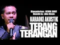 Download Lagu #KARAOKE #AKUSTIK #TARLING TERANG TERANGAN - Ochol Dhut MP3