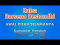Download Lagu Raisa, Barsena Bestandhi - Awal Kisah Selamanya (Karaoke) by GMusic