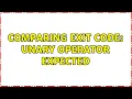 Comparing exit code unary operator expected