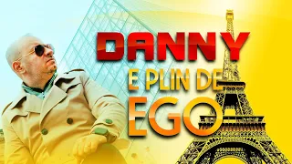 DANNY - E PLIN DE EGO