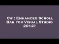 C Enhanced Scroll Bar for Visual Studio 2012