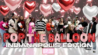 POP THE BALLOON OR FIND LOVE INDIANAPOLIS EDITION EP 30