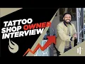 Tattoo Shop Owner Interview Fine Ink Family