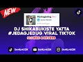 DJ SHIKABUKISTE YATTA SLOWED REVERB VIRAL TIKTOK