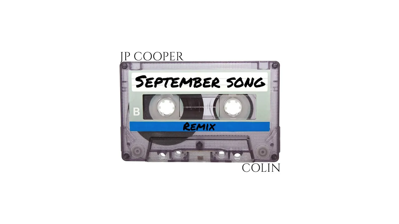 JP Cooper - September Song 🍁 Colin Remix