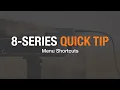 8-Series Quicktip Customizing Menu Shortcuts