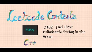2108 Find First Palindromic String in the Array Leetcode Easy Cpp