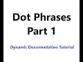 Dot Phrases Part 1