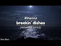 Download Lagu Rihanna - breakin' dishes|(slowed + lyrics!)
