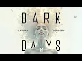 Blasterjaxx X Harris & Ford - Dark Days [Visualizer]