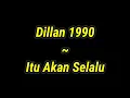 Download Lagu Dilan 1990 - Itu Akan Selalu || Lirik Video || Cover || By Sekitar