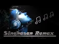 Download Lagu Singhasan Songs DJ remix ।। Akash bhamla ।। Hard Bass A1 Songs ।। 2023 #djremix #hardbass #lufisong