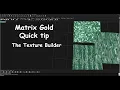 MatrixGold Texture Builder