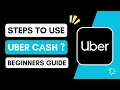 How Do You Use Uber Cash