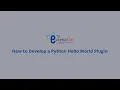 How to Develop a Python Hello World Plugin EurekaSim Simulation Software