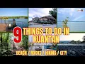 Top 9 Things to Do in Kuantan, Malaysia | Hidden Gems \u0026 Scenic Spots