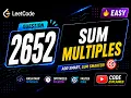 2652 Sum Multiples LeetCode Problem Solving Playlist Easy and Optimized Solution