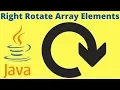 Java Program To Right Rotate The Elements Of An Array Java Code Example InterviewDOT