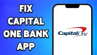 How To Fix Capital One Bank App Not Working SOLUTION