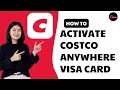 How To Activate Costco Anywhere Visa Card By Citi