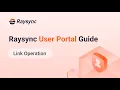 Raysync User Portal Guide - Link Operation