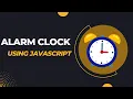 Alarm clock using html css and javaScript