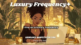 luxury frequency manifest wealth love u0026 high vibe energy through sound r u0026b manifestation music 