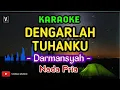 Download Lagu KARAOKE - DENGARLAH TUHANKU || DARMANYSAH ( NADA COWOK )